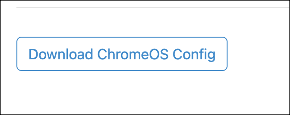 「ChromeOS 構成をダウンロード」ボタンをクリックします.png